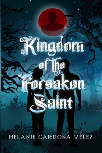 Kingdom of the Forsaken Saint