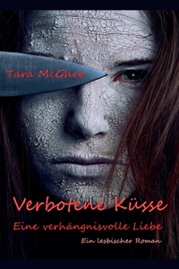 Verbotene Küsse - Eine verhängnisvolle Liebe