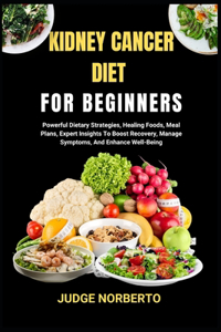 Kidney Cancer Diet for Beginners