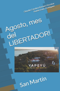 Agosto, mes del LIBERTADOR!