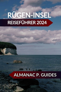 Rügen Insel REISEFÜHRER 2024