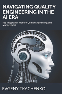 Navigating Quality Engineering in the AI Era