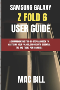 Samsung Galaxy Z Fold 6 User Guide