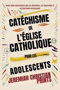 Catéchisme de l'Église catholique pour les adolescents