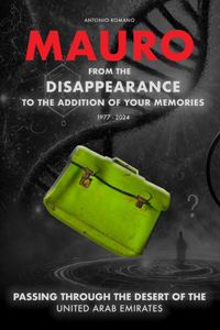 Mauro From the disappearance to the addition of your memories