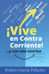 Vive En Contracorriente