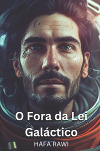 O fora da lei galáctio