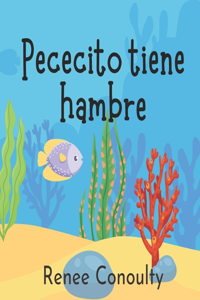 Pececito tiene hambre