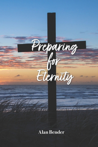 Preparing for Eternity