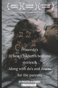 Praseeda's 31- Best bedtime Stories. Along with dos' & don'ts for the parents