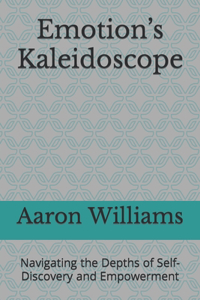 Emotion's Kaleidoscope