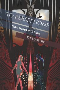 To Persephone: From Hades with Love