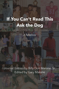 If You Can't Read This Ask the Dog: A Memoir