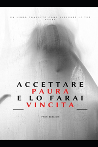 Accetta la paura e vincerai