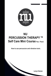 Nu Percussion Therapy Self Care Mini-Course