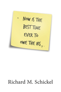Now is the Best Time Ever to Owe the IRS