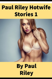 Paul Riley Hotwife Set 1