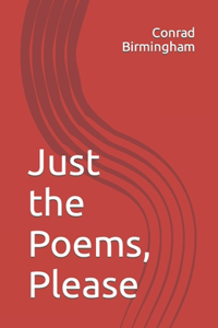 Just the Poems, Please