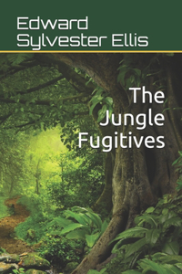 The Jungle Fugitives