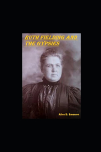 Ruth Fielding and the Gypsies illustrated