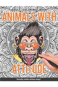 Animals with attitude Adults Coloring Book