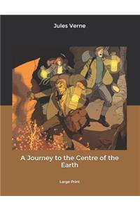 A Journey to the Centre of the Earth
