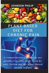 Plant Based Diet for Chronic Pain