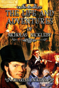 The Life and Adventures of Nicholas Nickleby