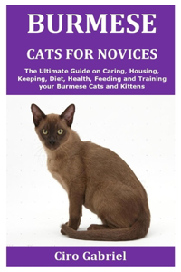 Burmese Cats for Novices