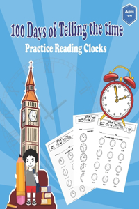 100 Days of Telling the Time Practice Reading clocks