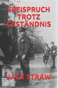 Freispruch Trotz Geständnis