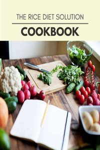 The Rice Diet Solution Cookbook