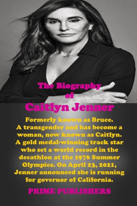 The Biography of Caitlyn Jenner