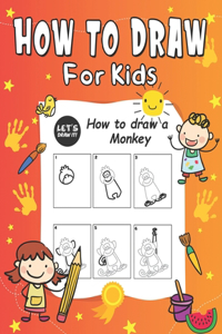 How To Draw For Kids A Simple Step-by-Step Guide to Drawing Cute stuff
