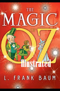 The Magic of Oz Illustrated