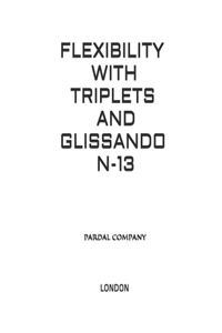 Flexibility with Triplets and Glissando N-13 Bass Trombone