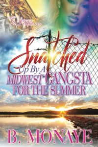 Snatched Up By A Midwest Gangsta For The Summer