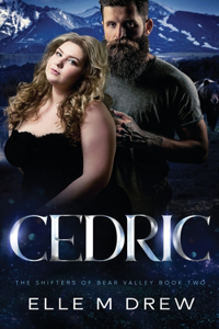 Cedric (The Shifters of Bear Valley Book 2)
