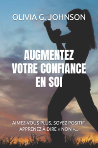 Augmentez Votre Confiance En Soi