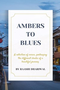 Ambers to Blues