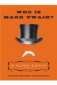 Who Is Mark Twain?