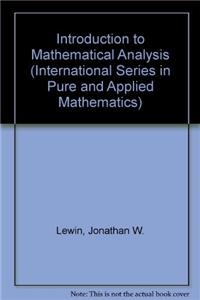 Introduction to Mathematical Analysis (International Series in Pure and Applied Mathematics)