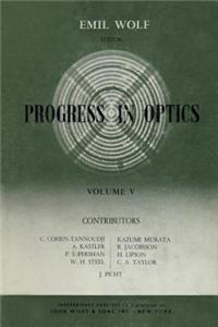 Progress in Optics Volume 5