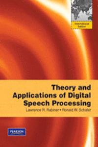Theory and Applications of Digital Speech Processing