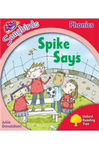 Oxford Reading Tree: Stage 4: Songbirds: Spike Says