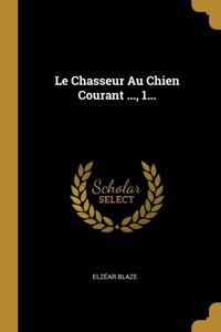 Chasseur Au Chien Courant ..., 1...