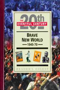 Brave New World, 1945-70 (Eventful 20th Century S.)