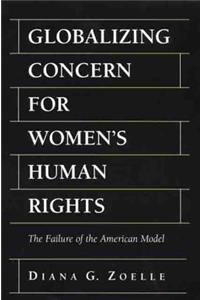 Globalizing Concern for Women's Human Rights