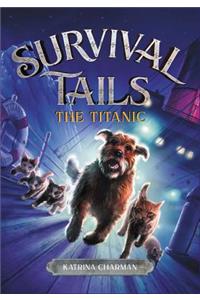 The Survival Tails: The Titanic
