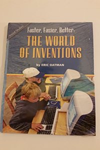 Social Studies 2006 Leveled Reader 6-Pack Grade 4.4c: Faster, Easier, Better: The World of Inventions